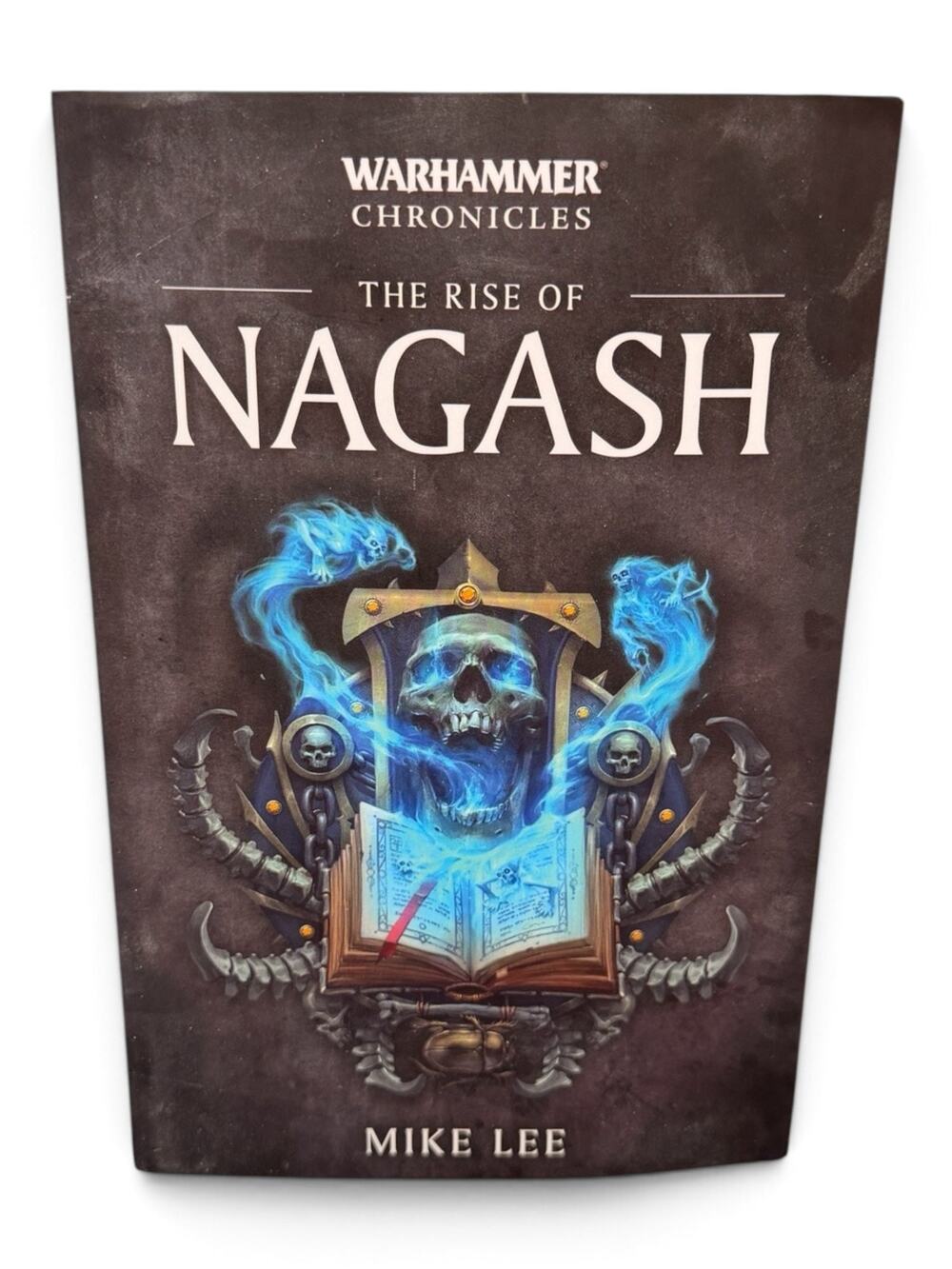 The Rise of Nagash (Warhammer Chronicles) by Mike Lee